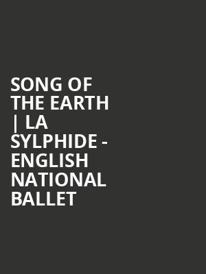 Song of the Earth %7C La Sylphide - English National Ballet at London Coliseum